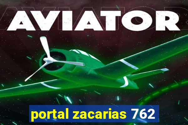 portal zacarias 762